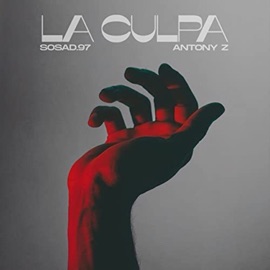 La Culpa Sosad.97 & Antony Z