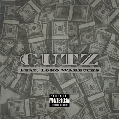 Cutz (feat. Loko Warbucks) - Single