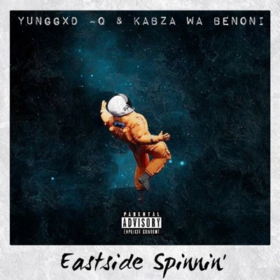 Eastside Spinnin' (feat. KabzaWaBenoni) - Single
