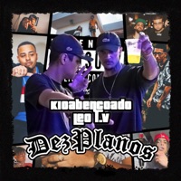 Dez Planos (feat. Leo IV) - Single - Kioabencoado