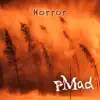 pMad - Horror (hoMe Mix)