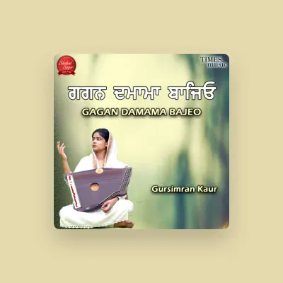 Listen to Gursimran Kaur, watch music videos, read bio, see tour dates & more!