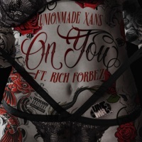 On You (feat. Rich Forbez) - Single - Unionmade Xans