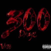 300 Dayz - Single - Vato BeenPaid