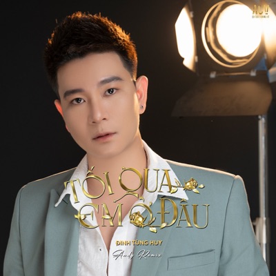 Tối Qua Em Ở Đâu (Andy Remix) - Single