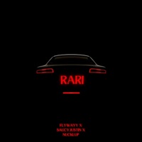 Rari (feat. Saucy Justin & Nucklup) - Single - FlyWayy