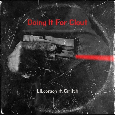 Doing it for clout (feat. Cmitch) - Single