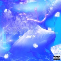 MENTE A MIL - Single - JAY P'