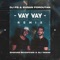 Vay Vay (feat. Ehsan Foroutan) [Remix] - DJ PS lyrics