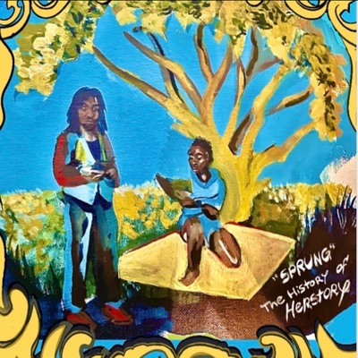 "SPRUNG" the History of Herstory - EP