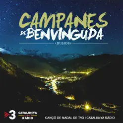 Campanes de Benvinguda (Cançó de Nadal de TV3 I Catalunya Ràdio) - Single - Buhos Campanes de Benvinguda (Cançó de Nadal de TV3 I Catalunya Ràdio) - Single - Buhos