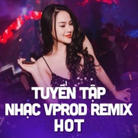 Tuyển Tập Nhạc VProd Remix Hot #2 - EP - TVK