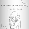 Pouring In My Heart - Single