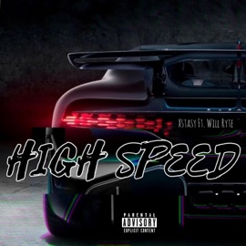High Speed (feat. Will Ryte) Xstasypill