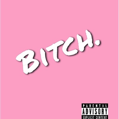 Bitch. - Single