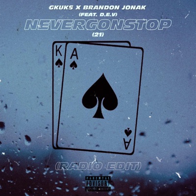 NEVERGONSTOP (feat. D.E.V) [Radio Edit] - Single