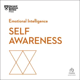Self-Awareness (HBR Emotional Intelligence)