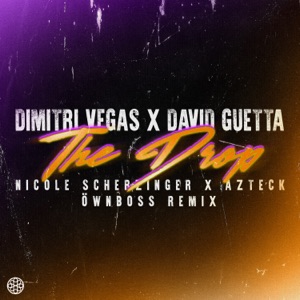 The Drop (feat. Azteck & Nicole Scherzinger) [Öwnboss Remix]