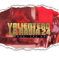 Valientero - Single - La Rabia 24
