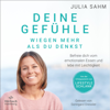 Deine Gefühle wiegen mehr als du denkst - Julia Sahm