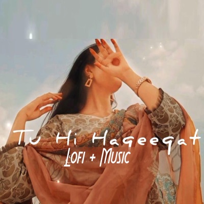 Masoom Wazeer - Tuhi Haqeeqat (Lofi + Music)