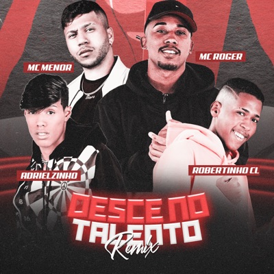 Desce no Talento (Remix Brega Funk) [feat. Mc Roger & Adrielzinho] - Single