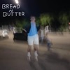 Bread N Butter - Single