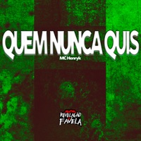 Quem Nunca Quis - Single - mc henryk