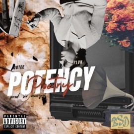 POTENCY N POETRY (feat. 7LVN & $ir Weezy) Ogtee