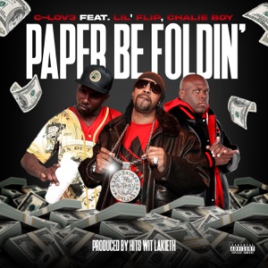 Paper Be Foldin' (feat. Lil' Flip & Chalie Boy)