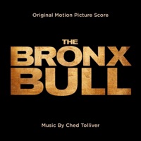 The Bronx Bull (Original Motion Picture Score) - Ched Tolliver
