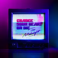 Change Your Heart or Die — The Midnight