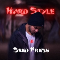 Hard Style - Single - seed fresh