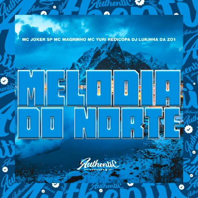 Melodia do Norte (feat. Mc Magrinho & Yuri Redicopa) - Single