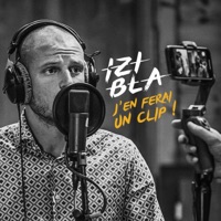 J'en ferai un clip ! (feat. Jo Malkez, Na THC & Max Montagne) - Single - IZI BLA