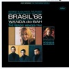Brasil '65 (feat. Sergio Mendes Trio & Rosinha De Valenca)