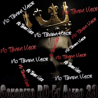 No Tienen Valor (feat. Alero 23) - Single