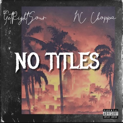 No Titles (feat. NcChoppa) - Single