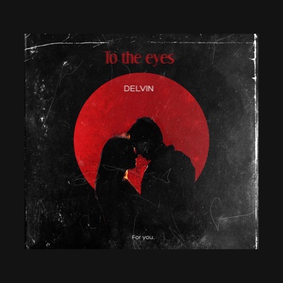 To the Eyes - Single