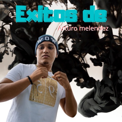 Éxitos de Arturo Melendez