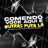 Comendo Você Aqui e Outras Puta La (feat. DJ Reinaldo & MT NO BEAT) - Single - MC MN & MC Jonne Klay
