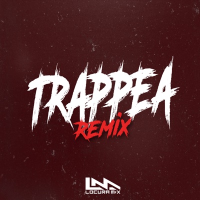 Trappea (Remix) - Single