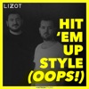 Hit 'Em Up Style (Oops!) - Single