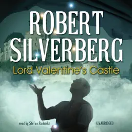 Lord Valentine’s Castle (The Majipoor Chronicles Series)