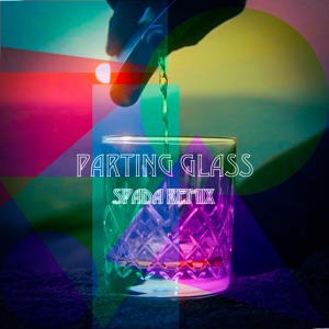 Parting Glass (Spada Remix) - Single