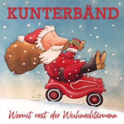 Womit rast der Weihnachtsmann (Single Edit) [KunterBänd & Bernd Meyerholz Meets Lucie Schäfer]