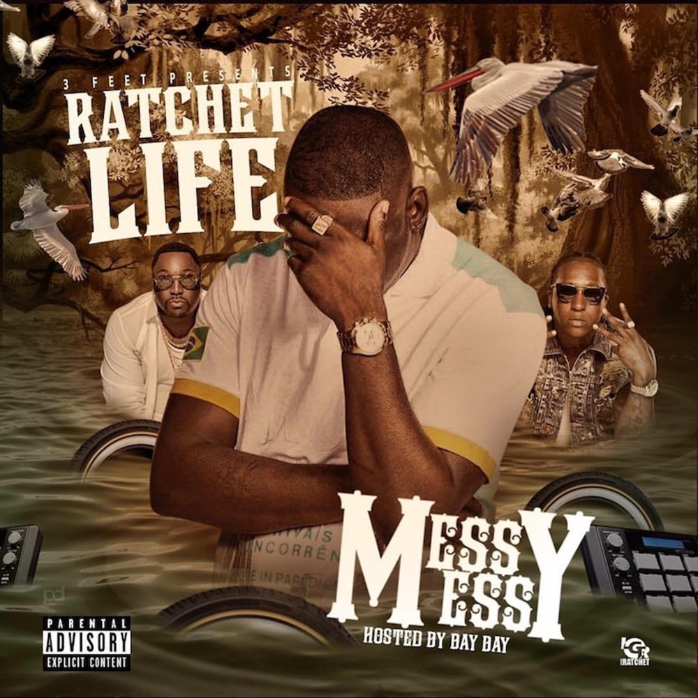 Обложка альбома «Messy Messy» — Ratchet Life