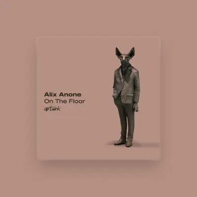 Listen to Alix Anone, watch music videos, read bio, see tour dates & more!