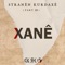 Xanê - Stranên Kurdaxê lyrics