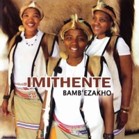 Bamb' Ezakho - Imithente